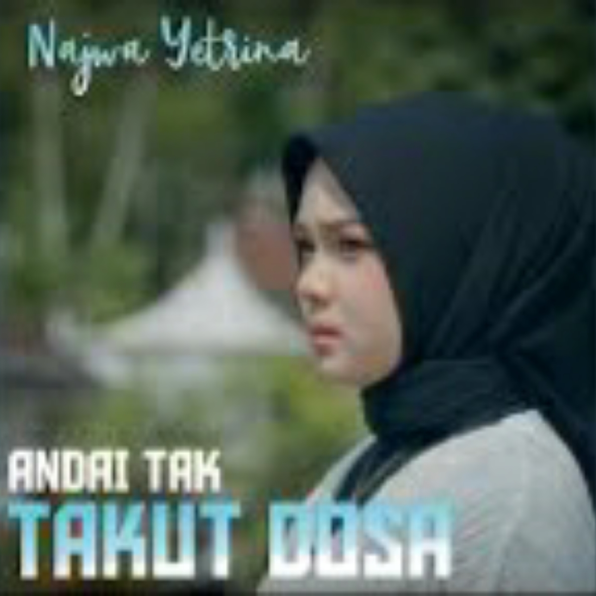 Najwa Yetrina Andai Tak Takut Dosa Cover mp3