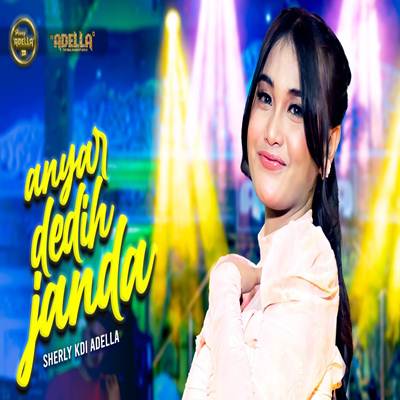 Anyar Dedih Janda Feat. Om Adella