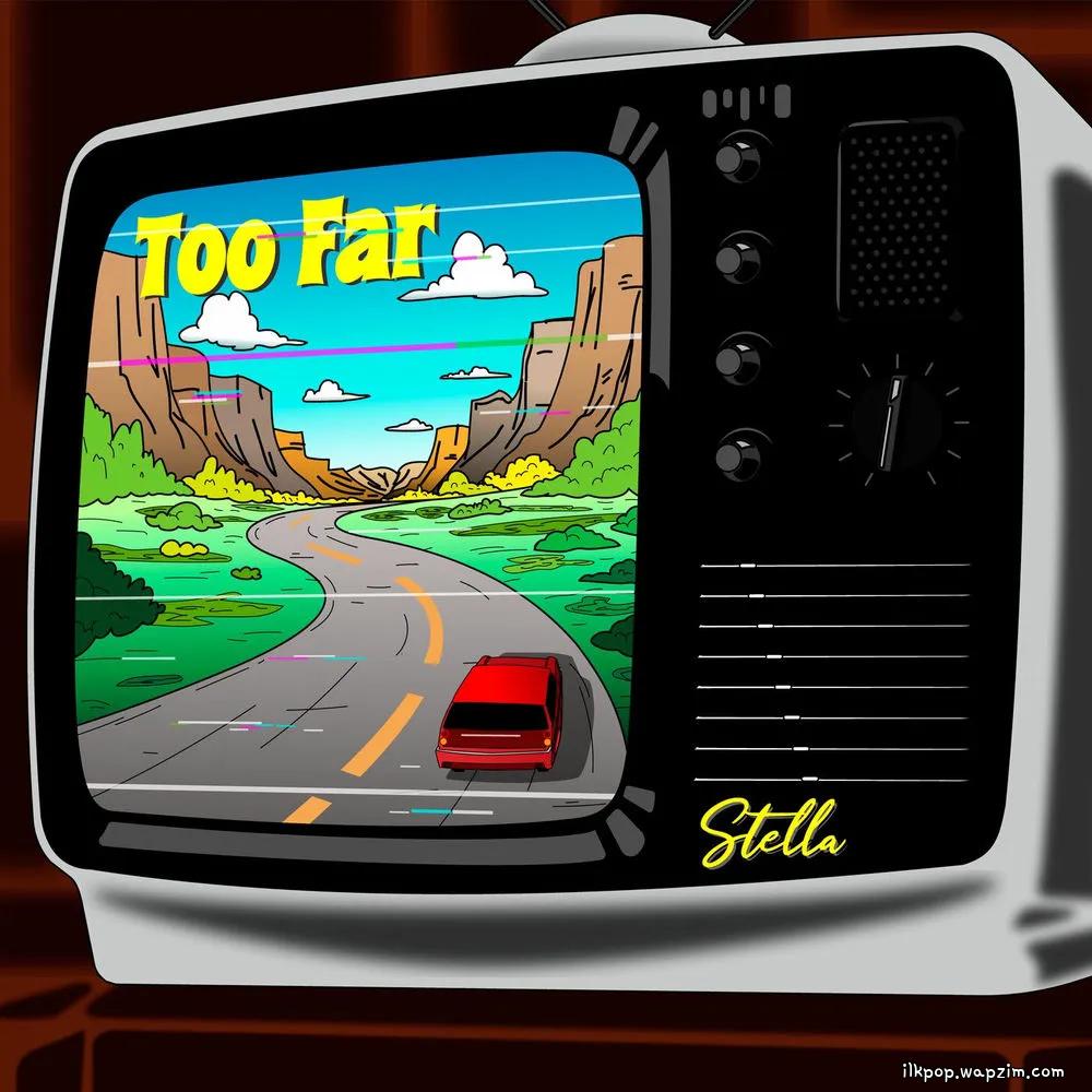 Too Far by Stella