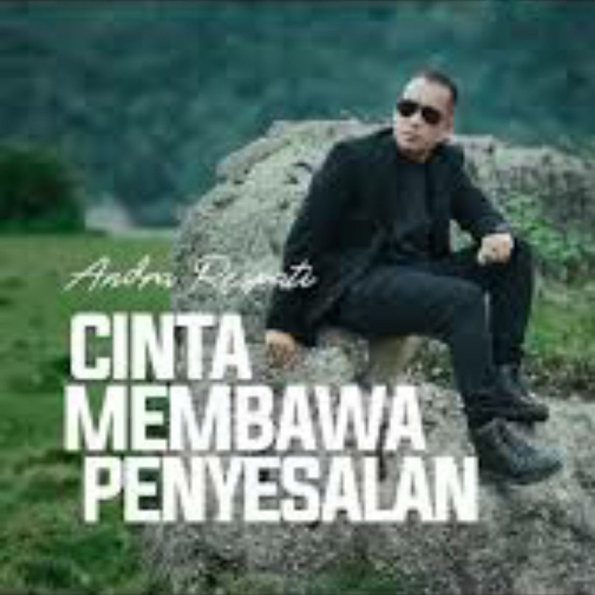 Andra Respati Cinta Membawa Penyesalan Mp3