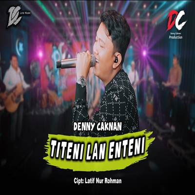 Denny Caknan  Titeni Lan Enteni DC Musik Mp3