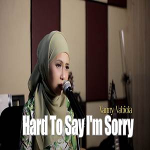 Vanny Vabiola Hard To Say Im Sorry Cover Cover Mp3