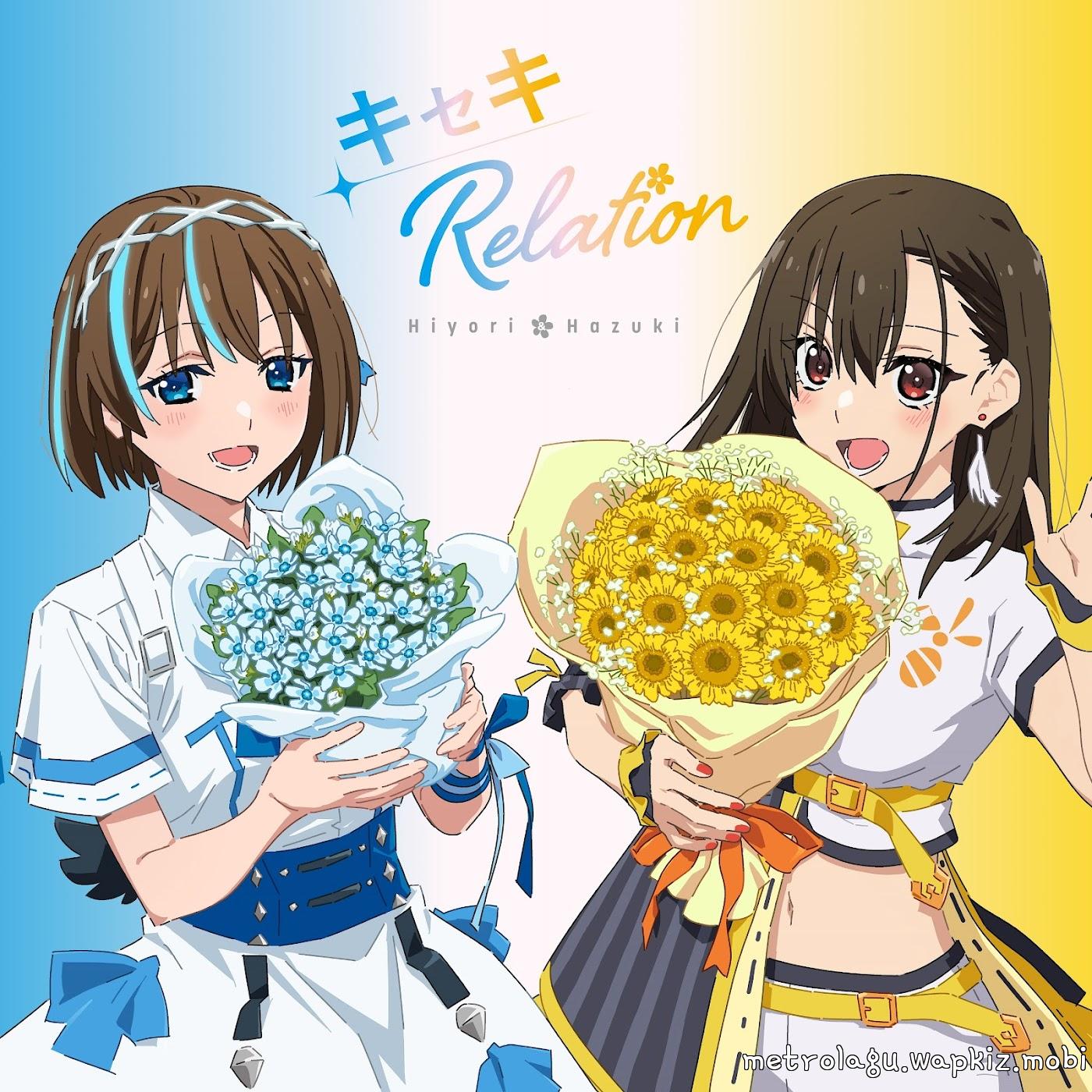 Hiyori Hayama (CV: Ruriko Noguchi) & Hazuki Sakurai (CV: Rika Abe) - Kiseki Relation Mp3