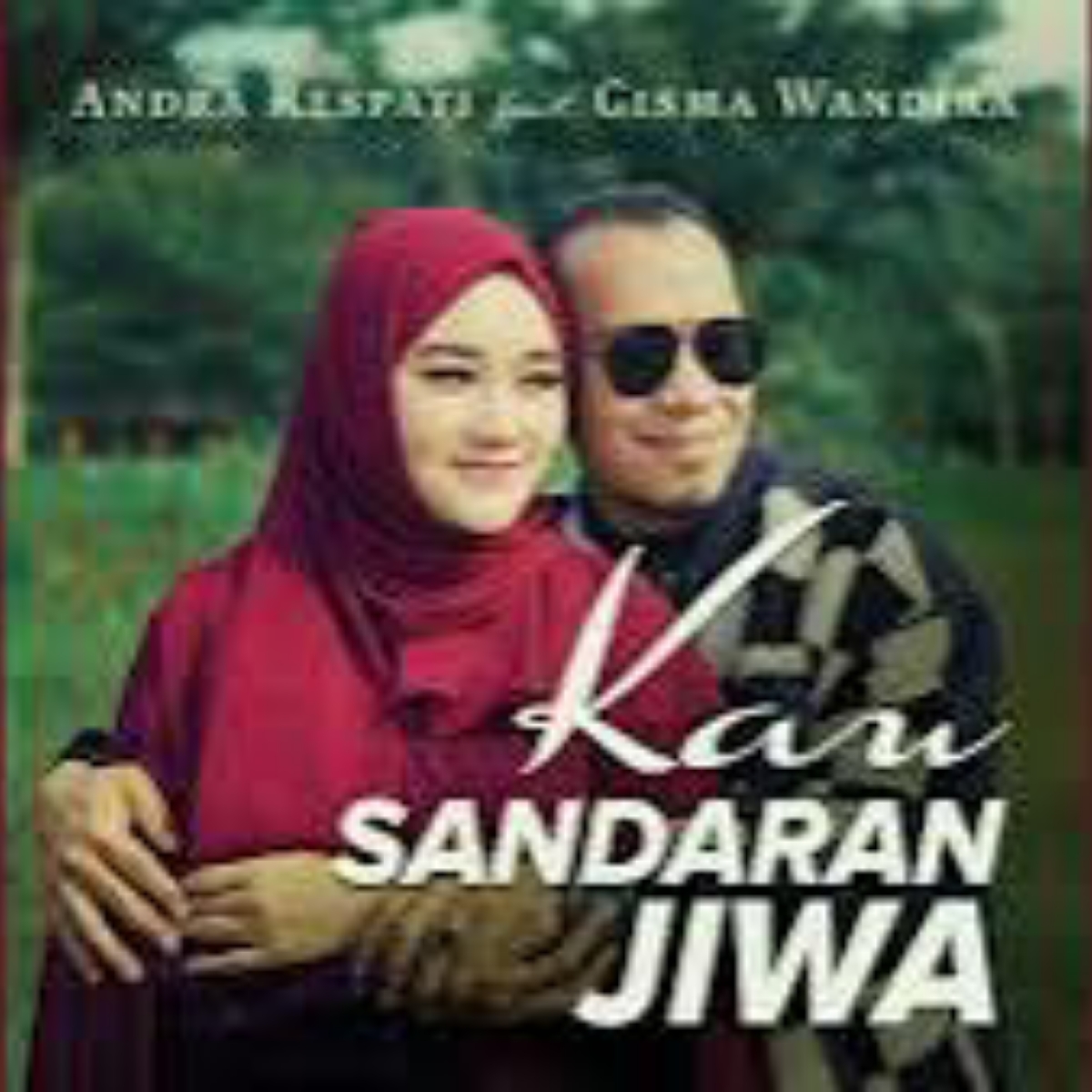 Andra Respati Kau Sandaran Jiwa Feat. Gisma Wandira Mp3