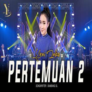 Yeni Inka Pertemuan 2 Cover Mp3